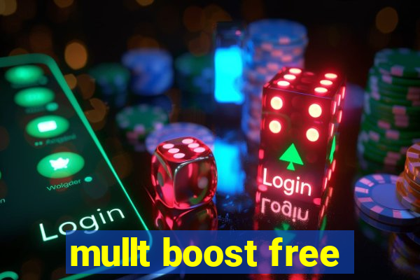 mullt boost free